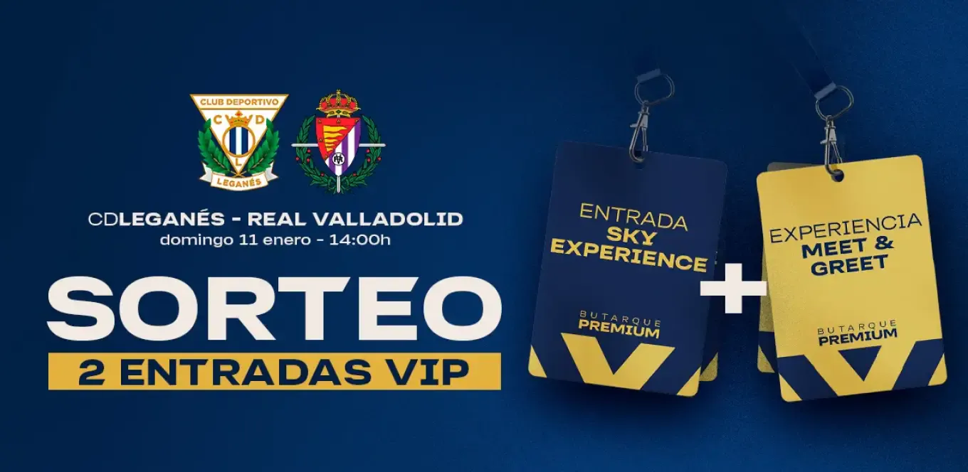 Sorteo Entradas VIP Leganés vs Valladolid