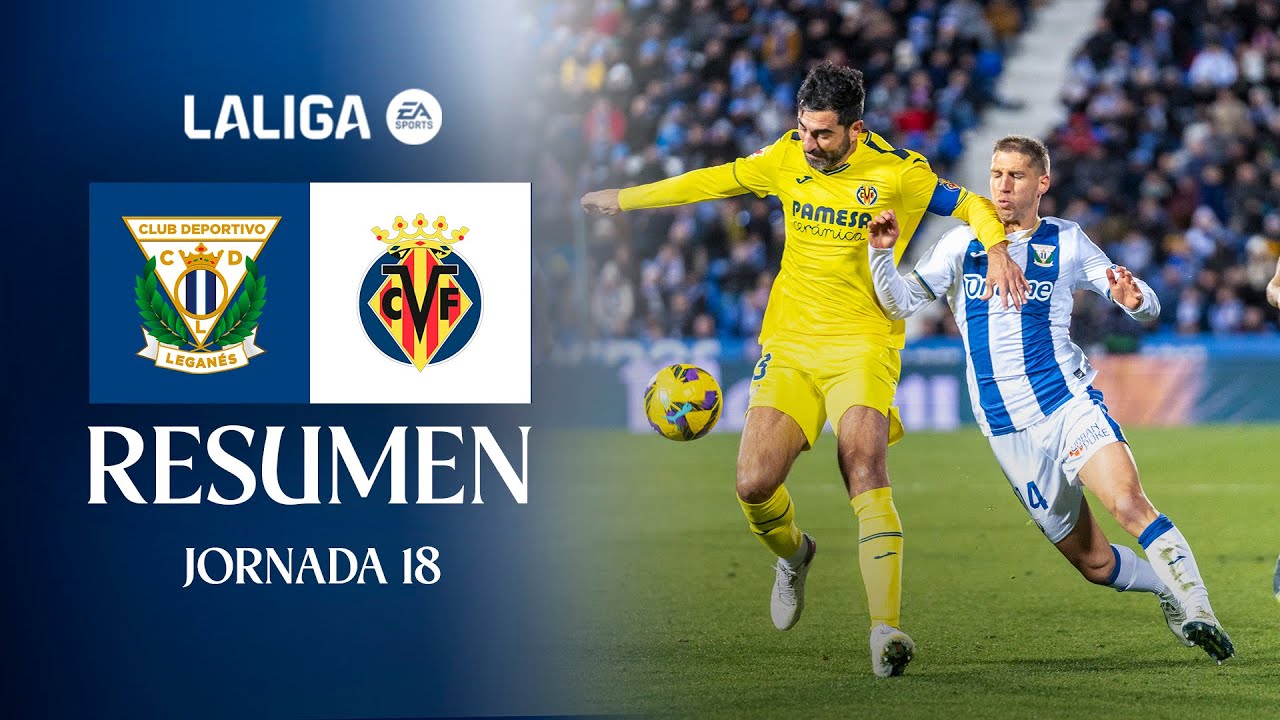 📹 RESUMEN  CD Leganés 2 - 5 Villarreal C.F. I J18 | LALIGA