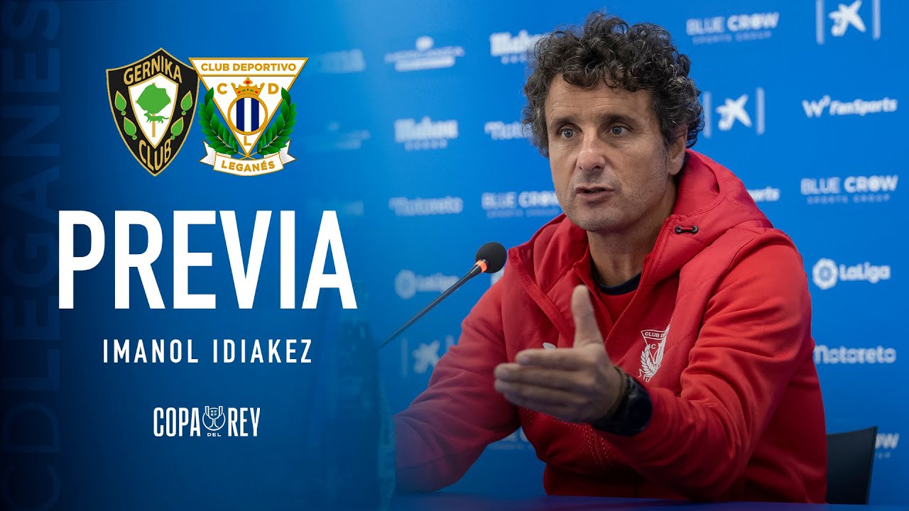 🎙 Previa de Imanol Idiakez #GernikaLeganés | C.D. Leganés