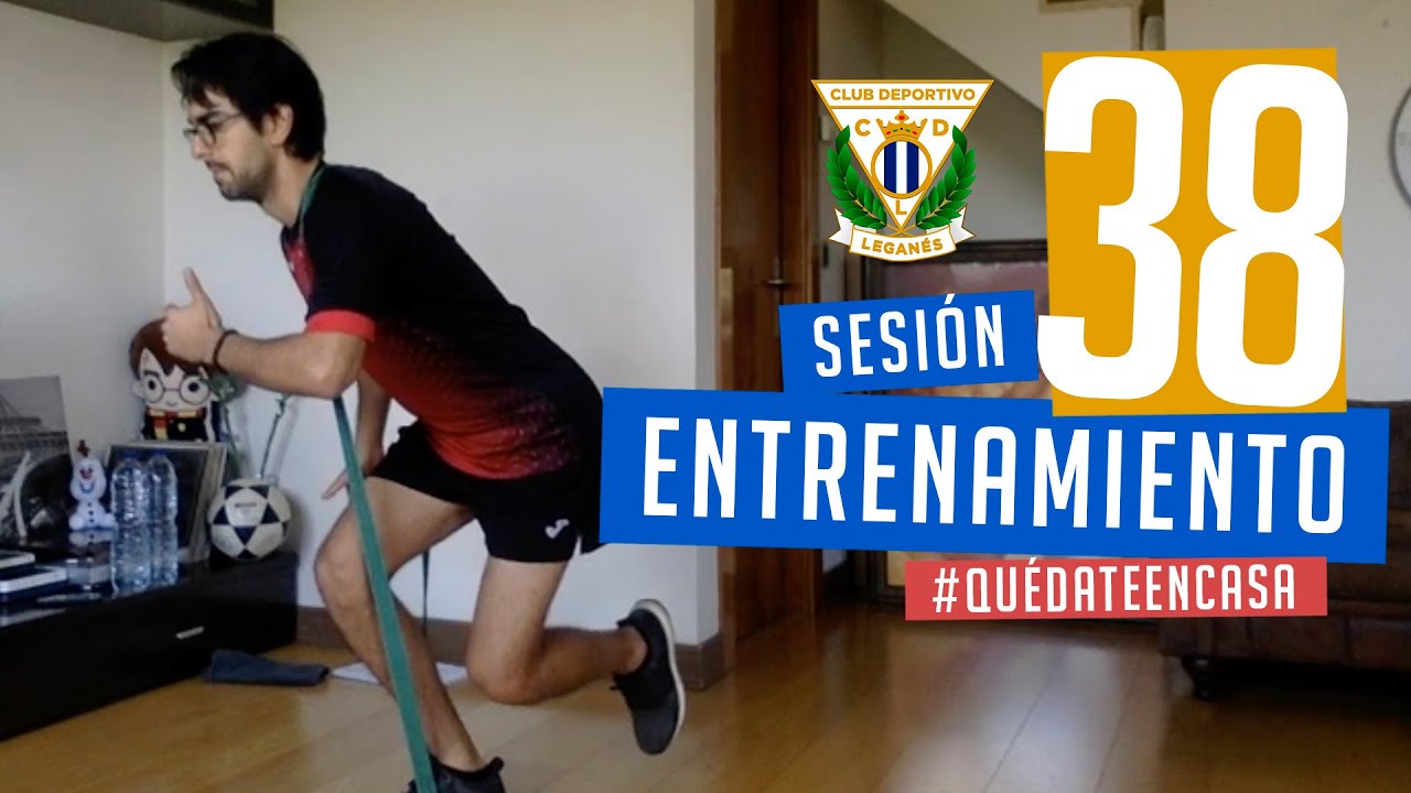 Sesión 38 de entrenamiento con el preparador físico del C.D. Leganés #QuédateEnCasa
