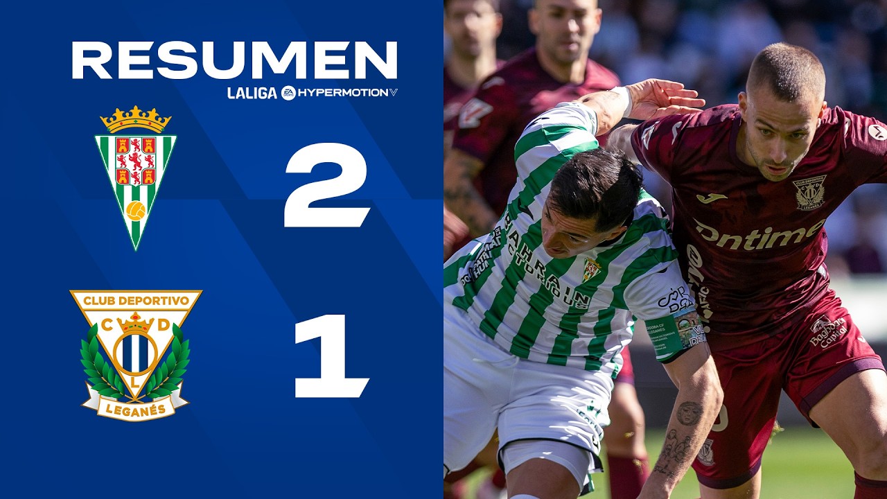 📹 RESUMEN | Córdoba 2-1 CD Leganés | J26 | LALIGA Hypermotion