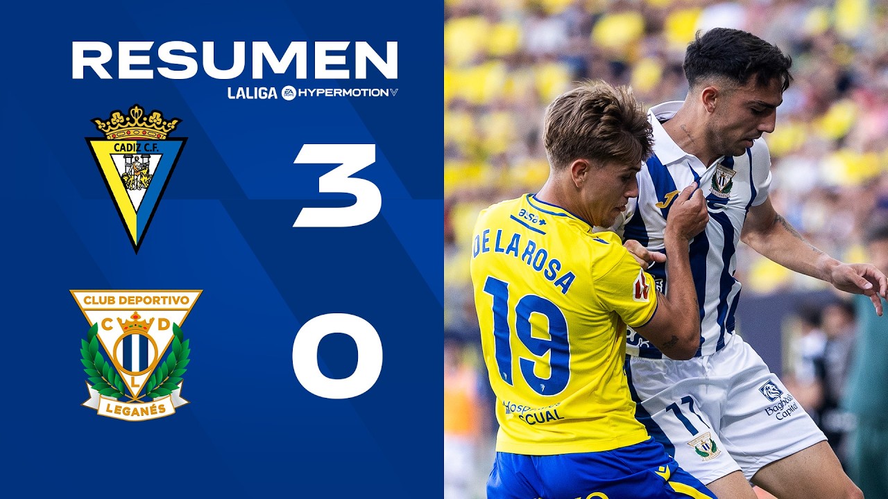 📹 RESUMEN | Cádiz 3-0 Leganés | J41 | LALIGA Hypermotion